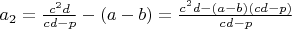 $a_2=\frac{c^2d}{cd-p}-(a-b)=\frac{c^2d-(a-b)(cd-p)}{cd-p}$