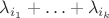 $\lambda_{i_1}+\ldots+\lambda_{i_k}$
