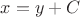 $x=y+C$