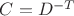 $C=D^{-T}$