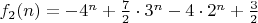 $f_2(n)=-4^n+\frac{7}{2}\cdot 3^n-4\cdot 2^n+\frac{3}{2}$