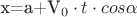 x=a+V_0\cdot t\cdot cos\alpha