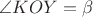 $\angle KOY=\beta$