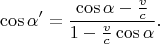 $$\cos\alpha'=\frac{\cos\alpha-\frac vc}{1-\frac vc\cos\alpha}.$$
