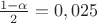 $\frac{1-\alpha}{2}=0,025$