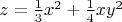 $z=\frac{1}{3}x^2 + \frac{1}{4}xy^2 $