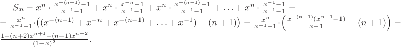$S_n = x^n \cdot \frac{x^{-(n+1)}-1}{x^{-1}-1} + x^n \cdot \frac{x^{-n}-1}{x^{-1}-1} + x^n \cdot \frac{x^{-(n-1)}-1}{x^{-1}-1}	+ \ldots + x^n \cdot \frac{x^{-1}-1}{x^{-1}-1} = \\
= \frac{x^n}{x^{-1}-1} \cdot \left( (x^{-(n+1)} + x^{-n} + x^{-(n-1)} + \ldots + x^{-1}) - (n+1)\right) = \frac{x^n}{x^{-1}-1} \cdot \left(\frac{x^{-(n+1)}(x^{n+1}-1)}{x-1} - (n+1)\right) = \frac{1 - (n+2)x^{n+1} + (n+1)x^{n+2}}{(1-x)^2}.$