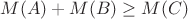 $M(A)+M(B)\geq M(C)$