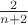 $\frac{2}{n+2}$