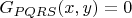 $G_{PQRS}(x,y)=0$