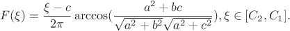 $$F(\xi)=\frac{\xi-c}{2\pi}\arccos(\frac{a^2+bc}{\sqrt{a^2+b^2}\sqrt{a^2+c^2}}),\xi \in [C_2,C_1].$$