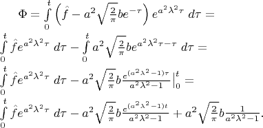 $\Phi = \int\limits_0^t \left( \hat{f}-a^2\sqrt{2 \over \pi} b e^{-\tau} \right)  e^{a^2 \lambda^2 \tau} \;d\tau = $\\ $
\int\limits_0^t \hat{f} e^{a^2\lambda^2\tau}\;d\tau - \int\limits_0^t a^2 \sqrt{2 \over \pi} b e^{a^2\lambda^2\tau - \tau} \;d\tau = $\\ $
\int\limits_0^t \hat{f} e^{a^2\lambda^2\tau} \;d\tau - a^2 \sqrt{2 \over \pi} b {e^{(a^2\lambda^2-1)\tau} \over a^2\lambda^2-1} \big|_0^t = $\\ $
\int\limits_0^t \hat{f} e^{a^2\lambda^2\tau}\;d\tau - a^2 \sqrt{2 \over \pi} b {e^{(a^2\lambda^2-1)t} \over a^2\lambda^2-1} + a^2 \sqrt{2 \over \pi} b {1 \over a^2\lambda^2-1}.$
