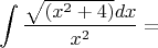 $$\int\frac{\sqrt{(x^2+4)}dx}{x^2}=$$