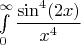 $\int\limits_0^{\+\infty}\dfrac{\sin^4(2x)}{x^4}$