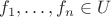$f_1,\dots,f_n \in U$