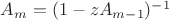 $A_m = (1 - zA_{m-1})^{-1}$