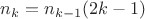 $n_k=n_{k-1}(2k-1)$ $n_k=n_{k-1}(2k-1)$