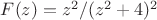 $ F(z)=z^2/(z^2+4)^2 $