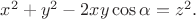 $x^2+y^2-2xy\cos\alpha=z^2.$