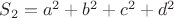 $S_2=a^2+b^2+c^2+d^2$