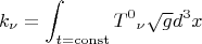 $$
k_\nu= \int_{t=\operatorname{const}} {T^0}_\nu \sqrt{g} d^3 x
$$