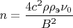 $n=\dfrac{4 c^2 \rho \rho_{\text{э}} \nu_0}{B^2}$