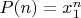 $P(n) = x_1^n$
