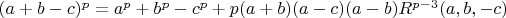 $(a+b-c)^p=a^p+b^p-c^p+p(a+b)(a-c)(a-b)R^{p-3}(a,b,-c)$