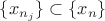 $\{x_{n_j}\}\subset \{x_n\}$