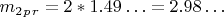 $ m_2_p_r=2*1.49&hellip; =2.98&hellip;$