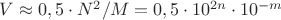 $V \approx 0,5 \cdot   N^2  / M =0,5\cdot 10^{2n }\cdot 10^{-m}$