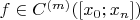 $f\in C^{(m)}([x_0;x_n])$