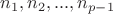 $n_1, n_2, ..., n_{p-1}$