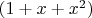 $(1 + x + x^2)$