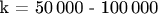 k = 50\,000 - 100\,000