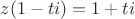 $z(1-ti)=1+ti$