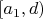 $[a_1,d)$