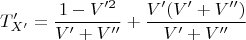 $$ T_ {X'}'= \frac{1-V'^2}{V'+V''}+\frac {V'(V'+V'')}{ V'+V''}$$