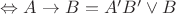 $  \Leftrightarrow   A \to B = A&rsquo;B&rsquo; \lor B  $