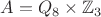 $A = Q_{8}\times\mathbb{Z}_{3}$
