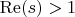 $\operatorname{Re} (s)>1$