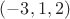 $(-3,1,2)$