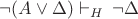 $\neg(A\vee\Delta)\vdash_{H}\,\neg\Delta$