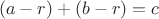 $$
(a-r)+(b-r)=c
$$