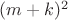 $(m+k)^2$