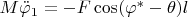 $M \ddot \varphi_1 = - F \cos(\varphi^* - \theta) l$