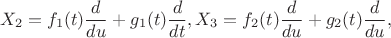 $$X_2 = f_1(t) \frac{d}{du} + g_1(t) \frac{d}{dt}, X_3 = f_2(t) \frac{d}{du} + g_2(t) \frac{d}{du},$$