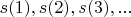 $s(1),s(2),s(3),...$