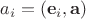$a_i=({\bf e}_i,{\bf a})$