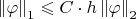 $\left\lVert \varphi\right\rVert_1\leqslant C \cdot h\left\lVert\varphi\right\rVert_2$